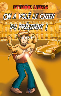 On a vole le chien du president