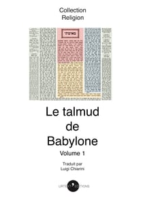 Le talmud de babylone volume 1