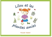 LILOU ET LES PLANTES AMIES