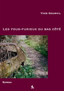 Les fous furieux du bas cote