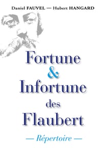 Fortune & infortune des flaubert - repertoire