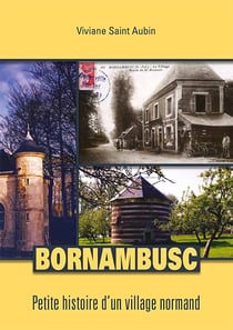 Bornambusc - petite histoire d'un village normand