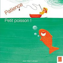 Patience petit poisson