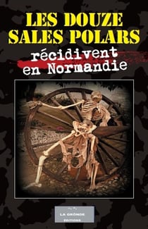 Les douze sales polars recidivent en normandie