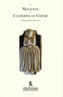 Le mausolee de catherine de chivre