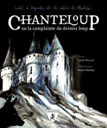 Chanteloup ou la complainte du dernier loup