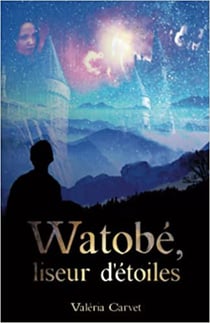 Watobé, liseur d'étoiles
