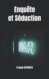 Enquête et séduction