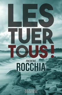 Les tuer tous !