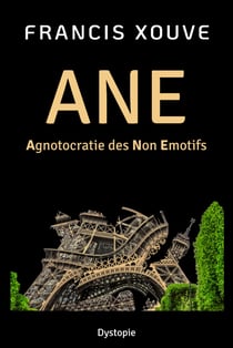 ANE ou Agnotocratie des Non-Émotifs