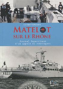 Matelot sur le Rhône - journal impertinent d'un appelé du contingent