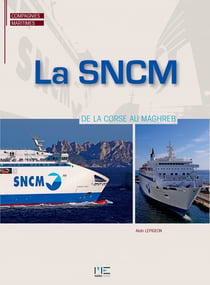 La SNCM, de la Corse au Maghreb