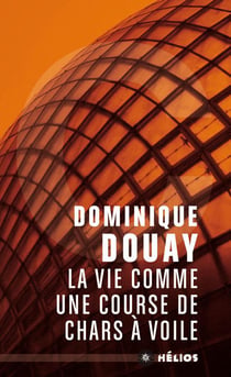 La Vie Comme Une Course De Chars A Voile