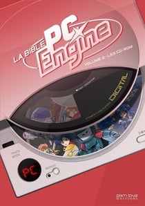 La bible PC-Engine Tome 2 - les CD-ROM