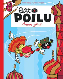 Petit Poilu Tome 10 : amour glacé