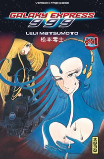 Galaxy express 999 Tome 21