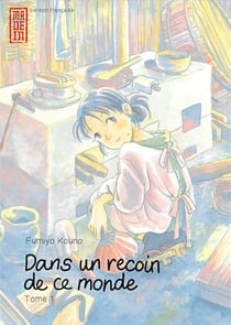 Dans un recoin de ce monde Tome 1