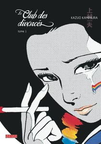 Le club des divorcés Tome 1