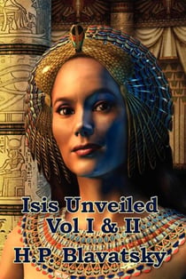 Isis Unveiled - Vol. I & II