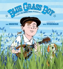 Blue Grass Boy - The Story of Bill Monroe, Father of Bluegrass Music