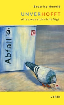 Unverhofft - Alles, was sich nicht fügt