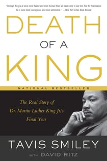 Death of a King - The Real Story of Dr. Martin Luther King Jr.'s Final Year