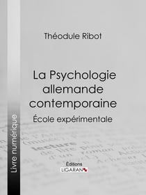 La Psychologie allemande contemporaine - École expérimentale