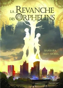 La Revanche des orphelins - Roman fantastique