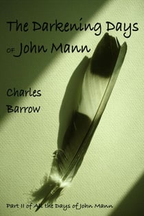 The Darkening Days of John Mann