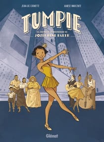 Tumpie - La Jeunesse tumultueuse de Joséphine Baker