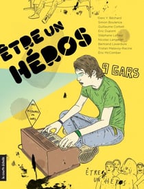 Être un héros - Des histoires de gars
