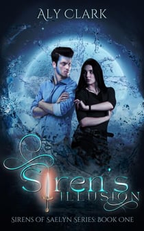 Siren's Illusion - Sirens of Saelyn, #1