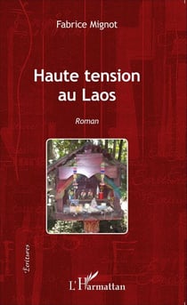 Haute tension au Laos - Roman