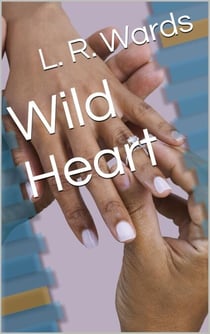 Wild Heart - Wild Boys, #2