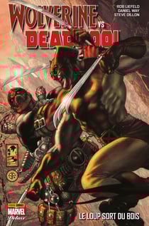 Wolverine vs Deadpool - Le loup sort du bois