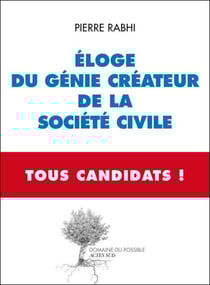 Eloge du génie créateur de la société civile - Tous Candidats