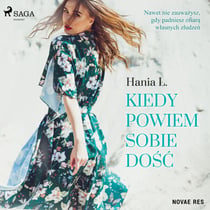 Kiedy powiem sobie dosc