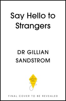 Once Upon a Stranger - The Science of How ‘Small’ Talk Can Add Up to a Big Life