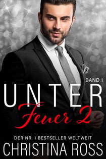 Unter Feuer 2: Band 1 - Unter Feuer 2, #1