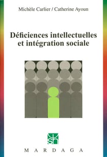 Déficiences intellectuelles et intégration sociale - Étude des troubles du développement intellectuel