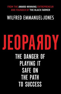 Jeopardy - The Danger of Playing It Safe on the Path to Success