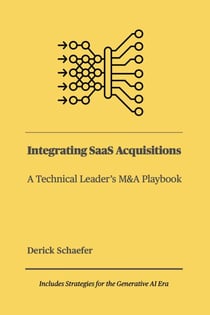 Integrating SaaS Acquisitions: A Technical Leader's M&amp;A Playbook