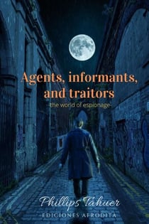 Agents, informants and traitors - dark history, #5