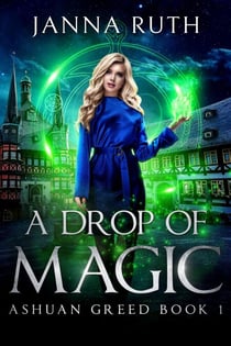 A Drop of Magic - Ashuan, #1