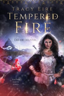 Tempered Fire - Folded Series, #3