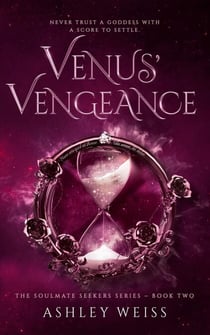 Venus' Vengeance - The Soulmate Seekers Series, #2