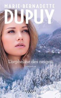 L'Intégrale L'Orpheline des Neiges - vol 1 - La saga du Val-Jabert