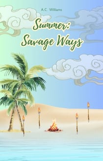 The Savage Ways - Summer - The Savage Ways, #4