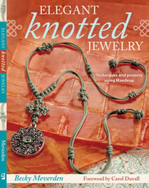 Elegant Knotted Jewelry - Techniques and Projects Using Maedeup