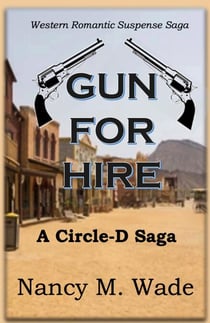 Gun For Hire - A Circle-D Saga, #3